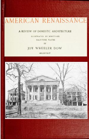 [Gutenberg 59862] • American renaissance; a review of domestic architecture